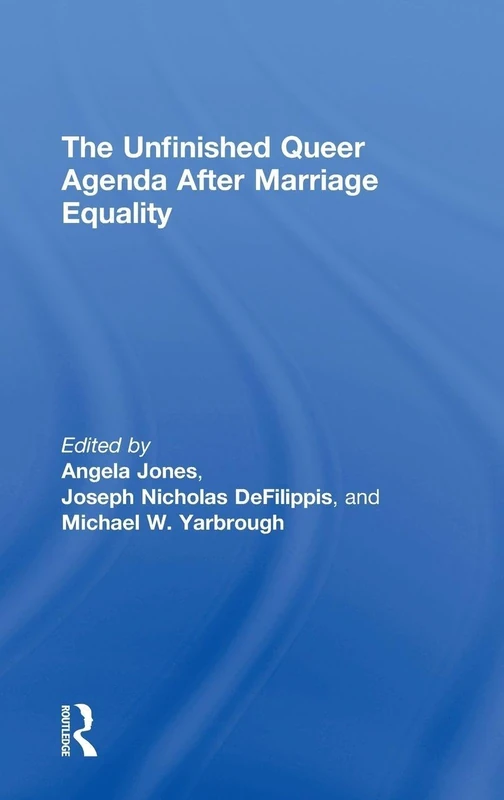 The Unfinished Queer Agenda After Marriage Equality