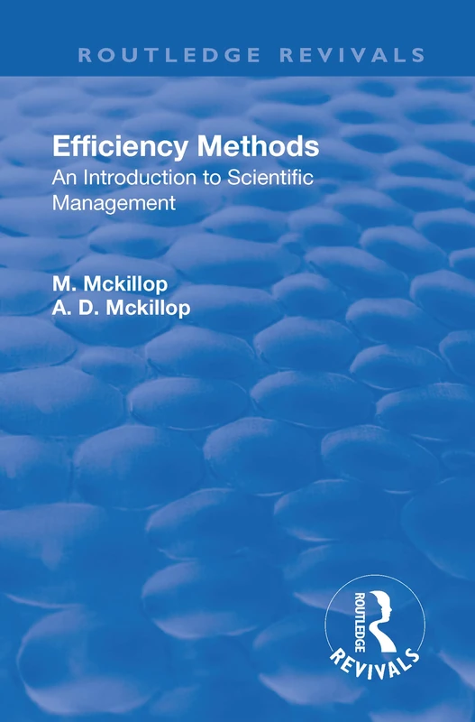 Routledge Revival: Efficiency Methods (1917) - Business Book