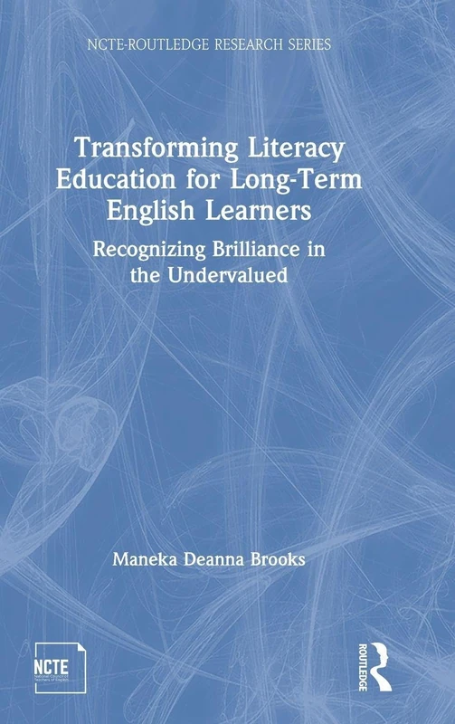 Routledge Transforming Literacy Education for LTEL Students