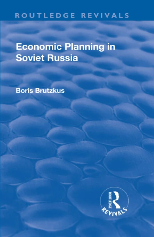 Routledge Revival: Economic Planning in Soviet Russia (1935)