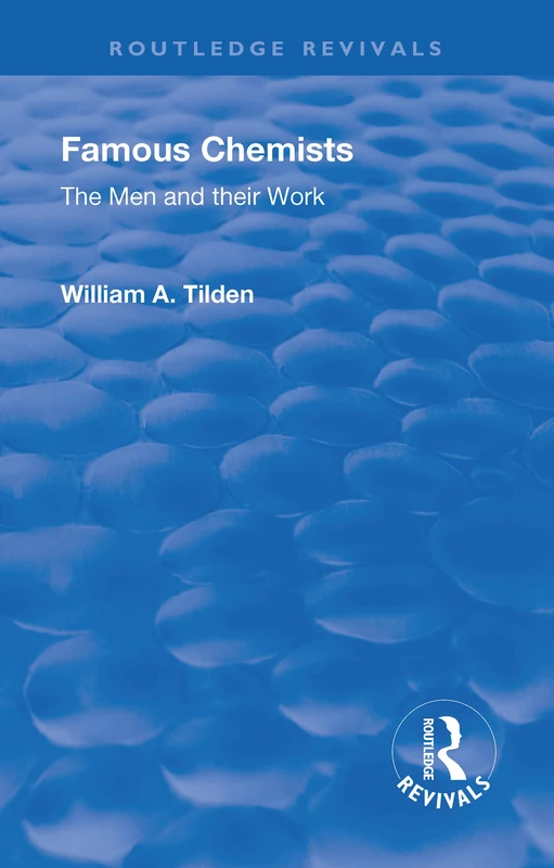 Routledge Revival: Famous Chemists (1935) - History of Science