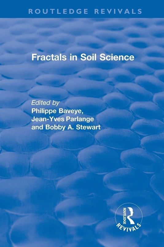Revival: Fractals in Soil Science (1998): Advances in Soil Science (CRC Press Revivals)