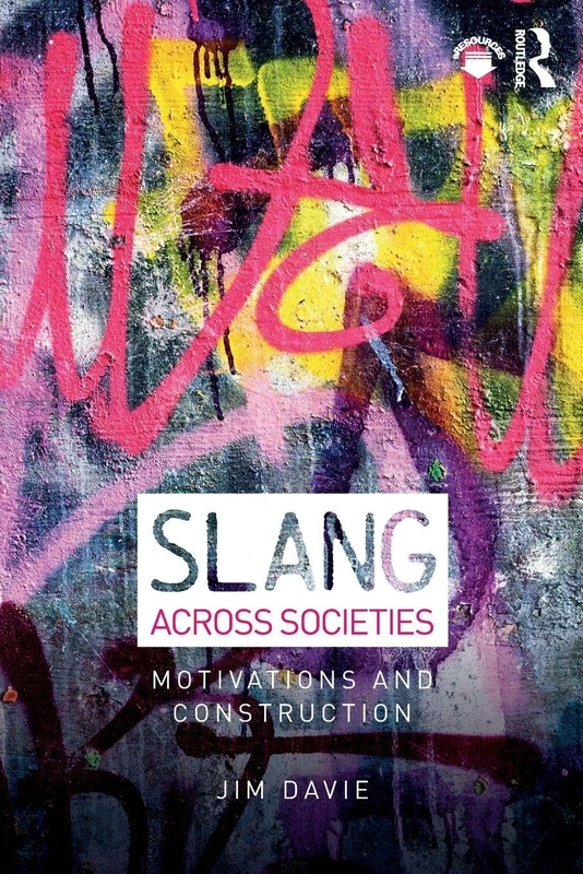 Slang across Societies: Motivations and Construction