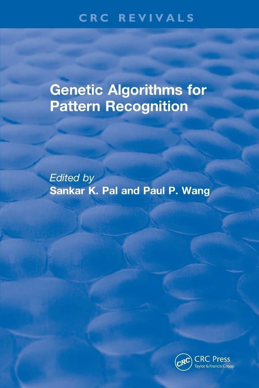 Revival: Genetic Algorithms for Pattern Recognition (1986) (CRC Press Revivals)