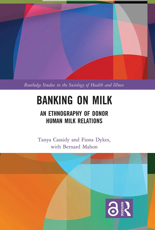 Banking on Milk - Routledge Sociology of Health and Illness