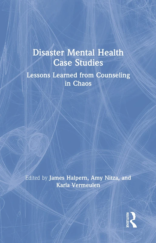 Routledge Disaster Mental Health Case Studies - Professional Guide