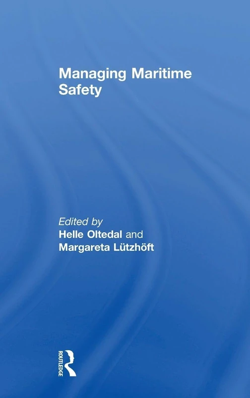 Managing Maritime Safety (Routledge Maritime Masters)