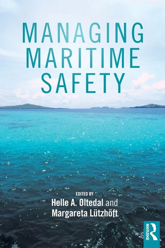 Managing Maritime Safety (Routledge Maritime Masters)