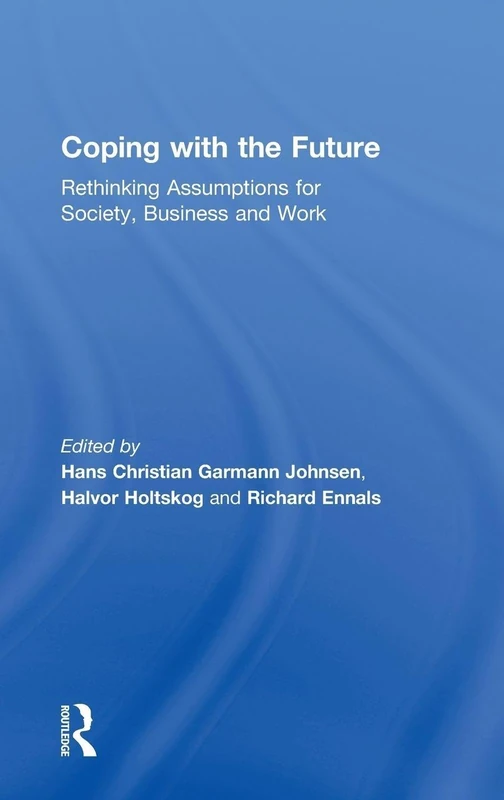 Routledge - Coping with the Future: Rethinking Assumptions
