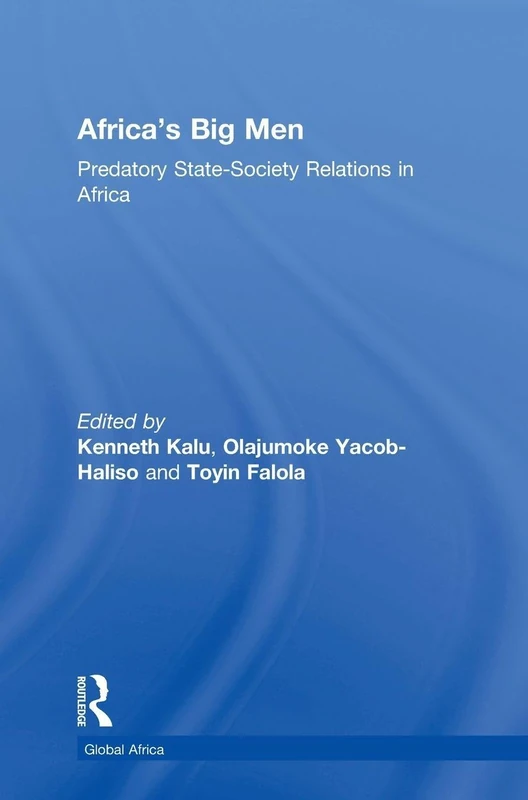 Routledge - Africa's Big Men: Predatory State-Society Relations