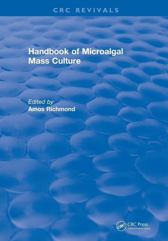 Handbook of Microalgal Mass Culture (CRC Press Revivals)