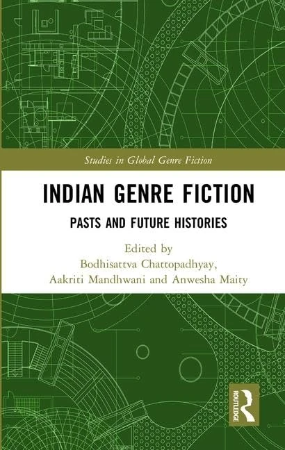 Routledge Indian Genre Fiction: Pasts and Future Histories