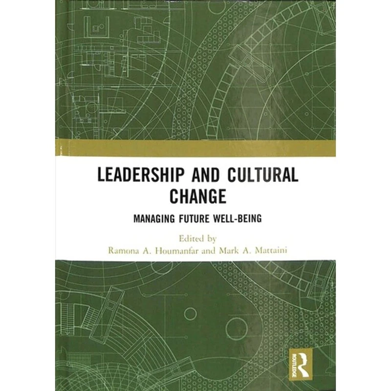 Leadership and Cultural Change: Managing Future Well-Being