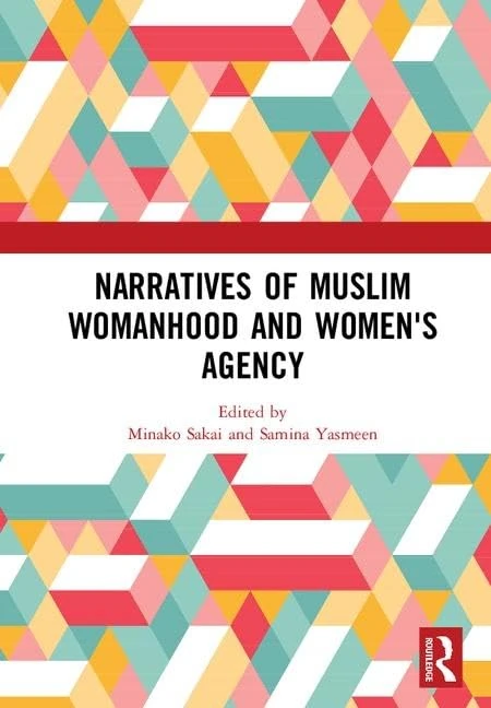 Routledge - Narratives of Muslim Womanhood and Women's Agency