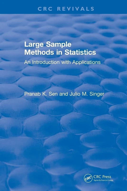 Revival: Large Sample Methods in Statistics (1994): An Introduction with Applications (CRC Press Revivals)