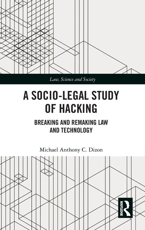 Routledge A Socio-Legal Study of Hacking - Law and Technology