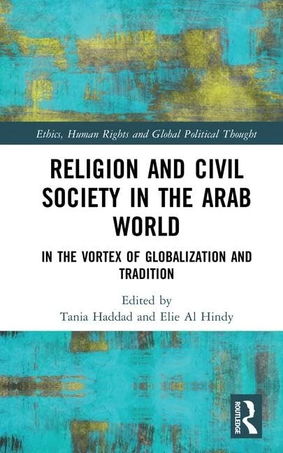 Routledge Religion and Civil Society in the Arab World Book