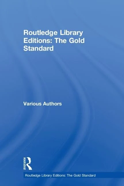 Routledge Library Editions: The Gold Standard