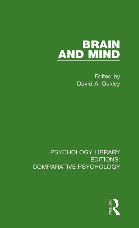 Brain and Mind (Psychology Library Editions: Comparative Psychology)