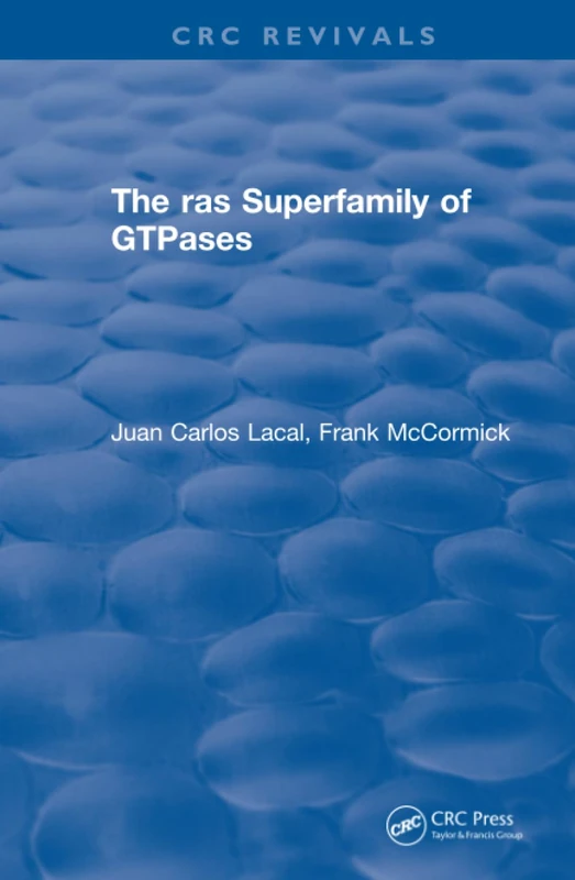 Revival: The ras Superfamily of GTPases (1993) (CRC Press Revivals)