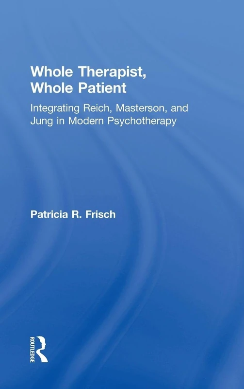 Routledge - Whole Therapist, Whole Patient Guidebook