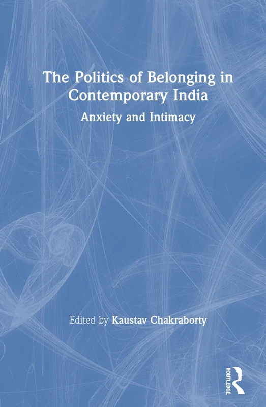 Routledge - The Politics of Belonging in Contemporary India - Image 1