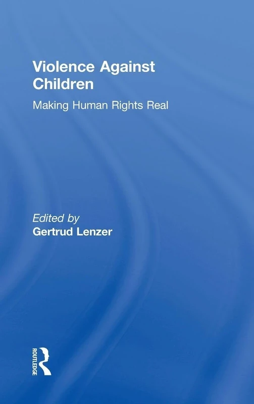 Violence Against Children: Making Human Rights Real