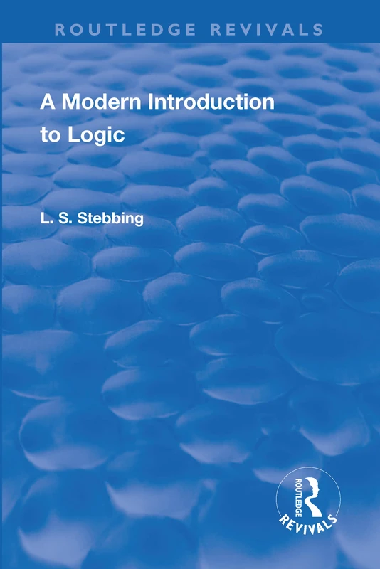 A Modern Introduction to Logic (Routledge Revivals)