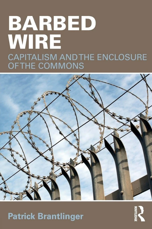 Barbed Wire: Capitalism and the Enclosure of the Commons - Image 1