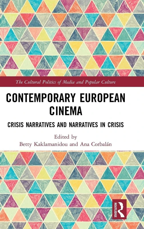 Routledge Contemporary European Cinema - Crisis Narratives