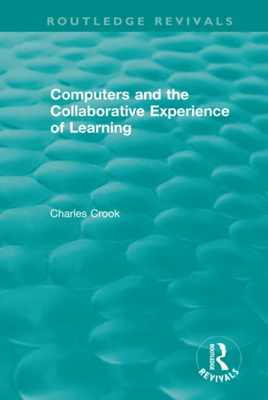 Computers and the Collaborative Experience of Learning (1994) (Routledge Revivals) - Image 1