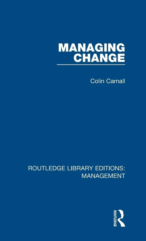 Managing Change (Routledge Library Editions: Management)