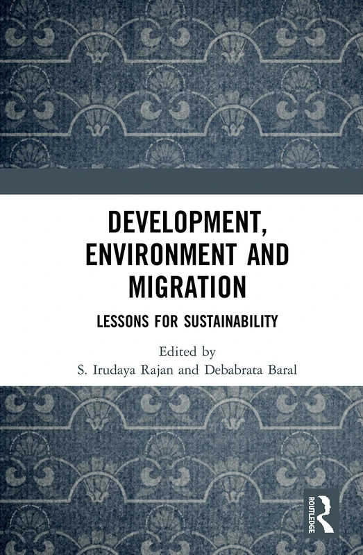 Development, Environment and Migration: Lessons for Sustainability