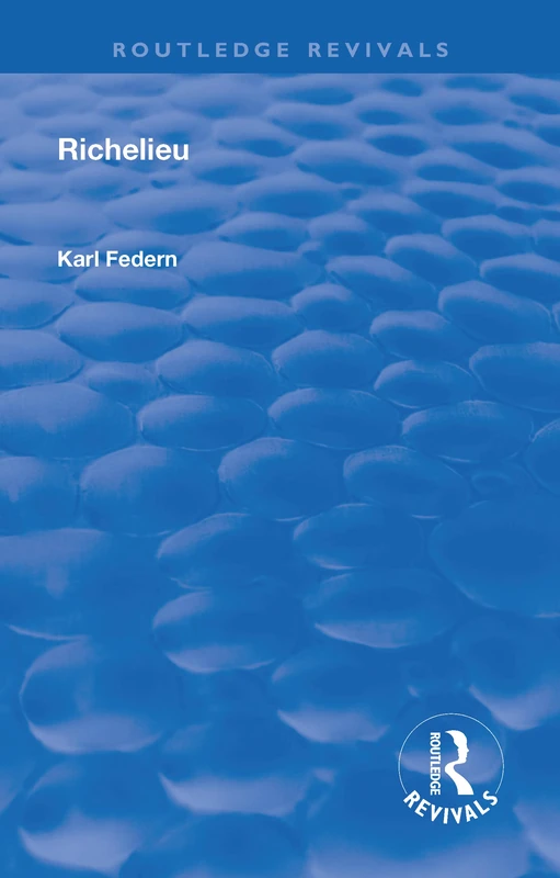 Revival: Richelieu (1928) (Routledge Revivals)