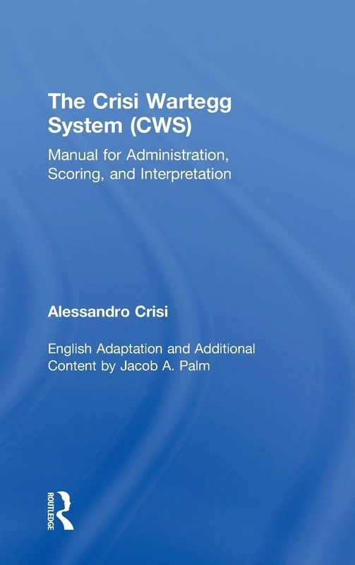 The Crisi Wartegg System (CWS): Manual for Administration, Scoring, and Interpretation