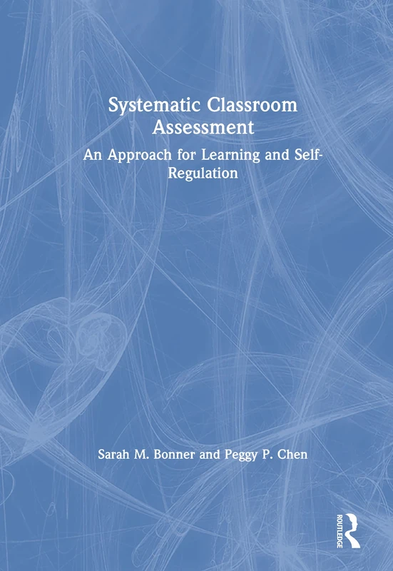 Systematic Classroom Assessment: An Approach for Learning and Self-Regulation