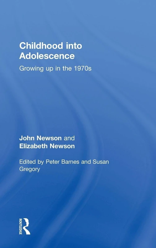 Childhood into Adolescence: Growing up in the 1970s