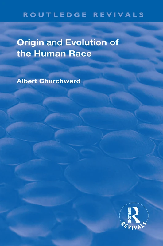 Origin and Evolution of the Human Race (Routledge Revivals)