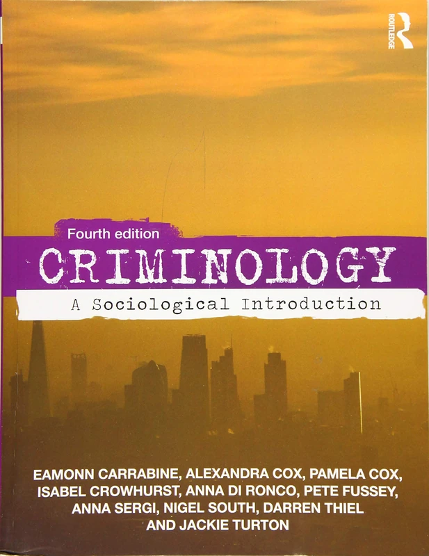 Routledge Criminology: A Sociological Introduction Textbook