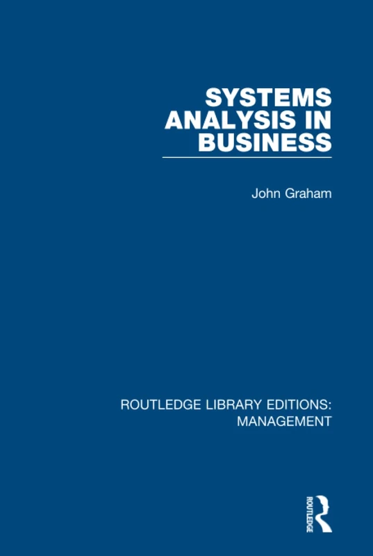 Routledge Systems Analysis in Business - Management Library