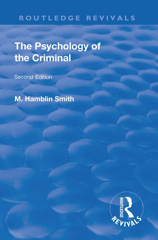 The Psychology of the Criminal (Routledge Revivals)