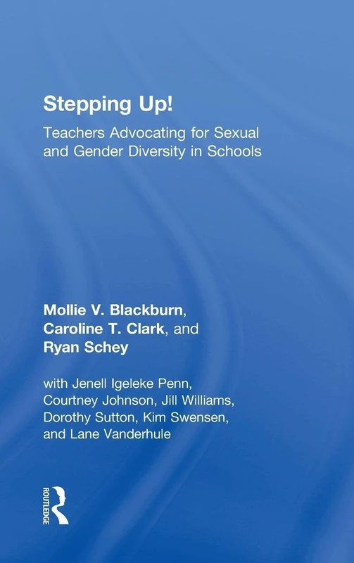 Stepping Up!: Teachers Advocating for Sexual and Gender Diversity in Schools