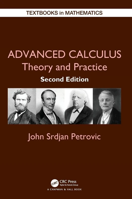 Advanced Calculus: Theory and Practice (Textbooks in Mathematics)
