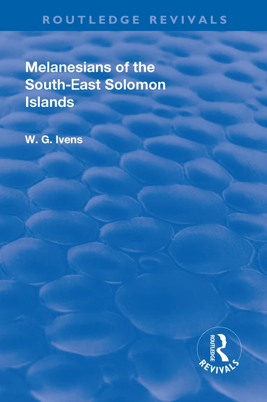 Melanesians of the South-East Solomon Islands (Routledge Revivals)