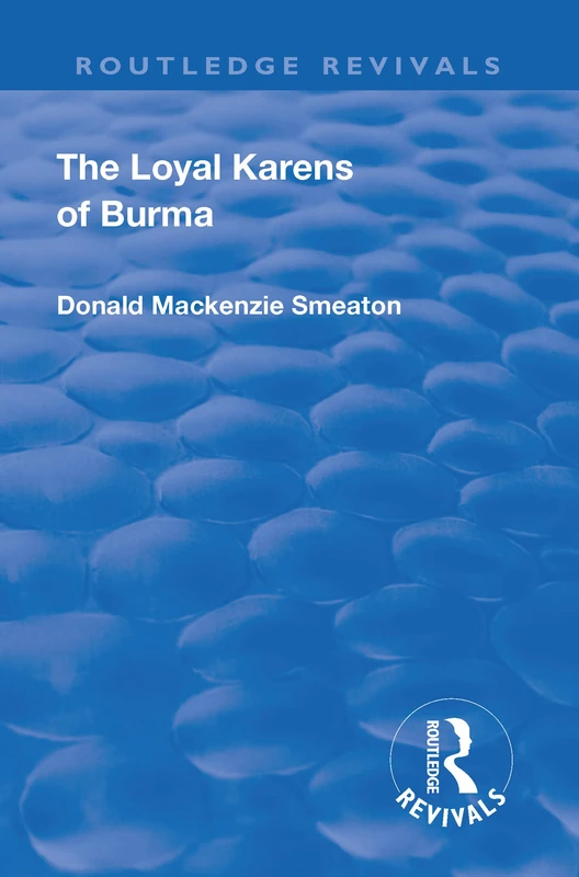 The Loyal Karens of Burma (1920) (Routledge Revivals) - Image 1