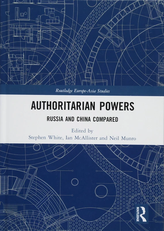 Routledge Authoritarian Powers: Russia and China Compared