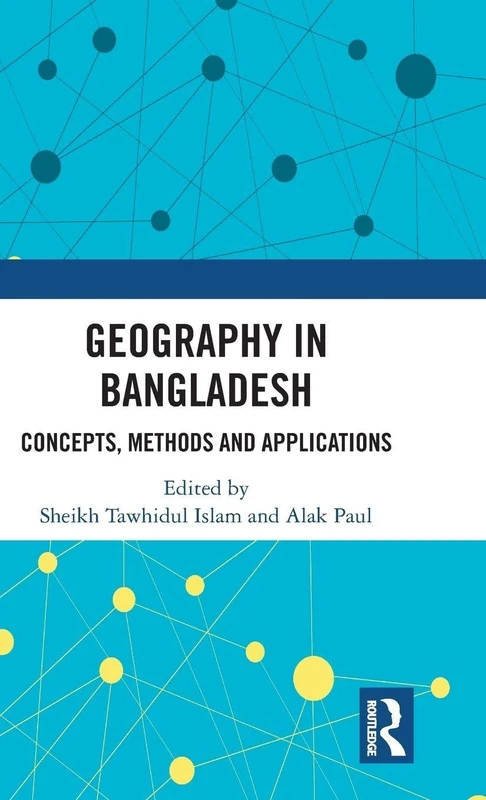 Routledge Geography in Bangladesh: Concepts, Methods and Applications