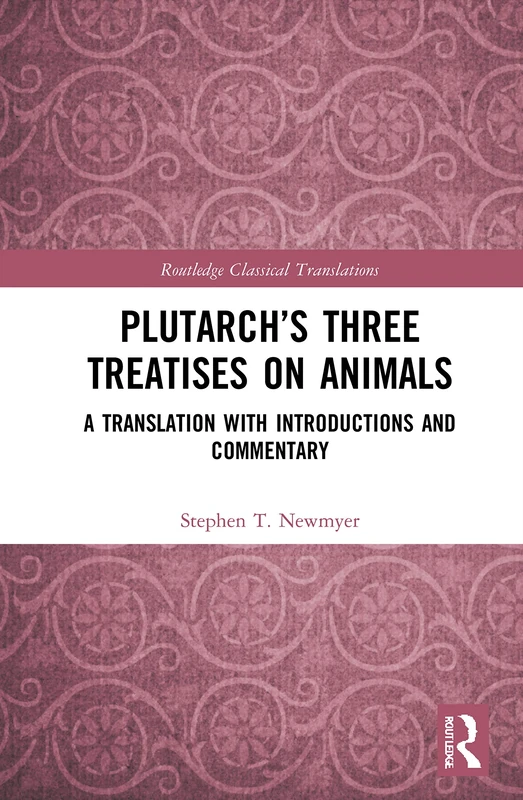 Routledge Plutarch's Three Treatises on Animals - Translation