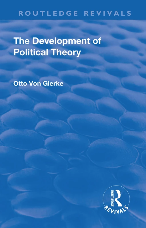 Revival: The Development of Political Theory (1939) (Routledge Revivals)
