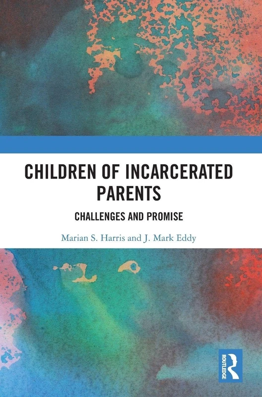 Children of Incarcerated Parents: Challenges and Promise